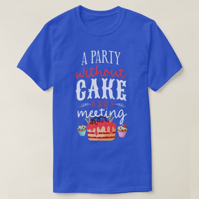 Bake Baking Cake Cupcake  T-Shirt (Design Front)