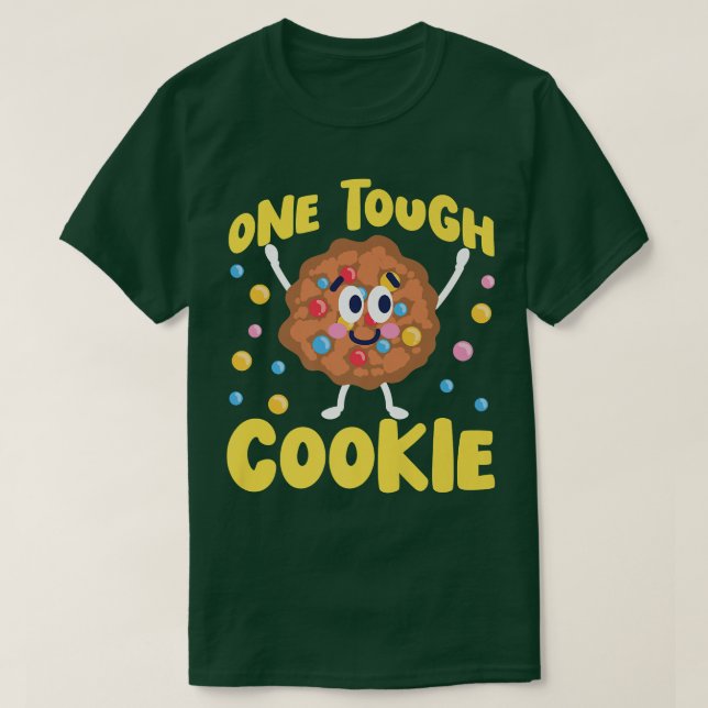 Bake Baking Cookie One Tough Cookie  T-Shirt (Design Front)