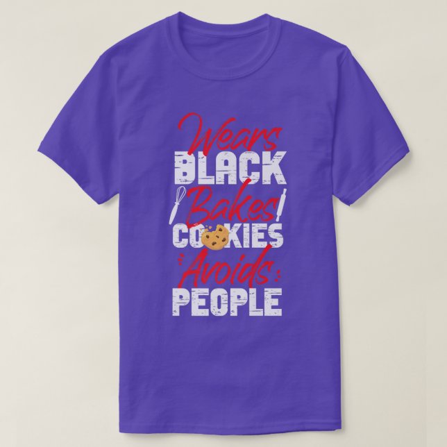 Bake Baking Cookie Wears Black Bakes Cookies Avoid T-Shirt (Design Front)