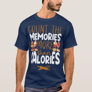 Bake Baking Cupcake Donut Cake Pie Cookie Calorie T-Shirt