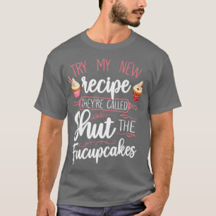 Bake Baking Cupcake Pun T-Shirt