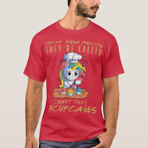 Bake Baking Cupcake Pun Try My New Recipe Fucupcak T-Shirt
