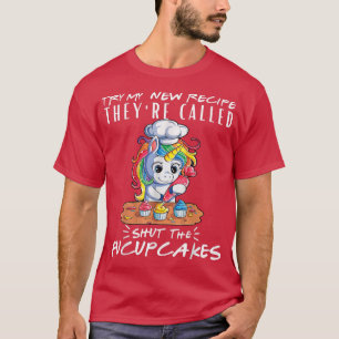Bake Baking Cupcake Pun Try My New Recipe Fucupcak T-Shirt