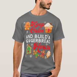 Bake Baking Gingerbread House Christmas Keep Calm T-Shirt
