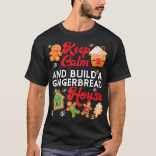 Bake Baking Gingerbread House Christmas Keep Calm T-Shirt