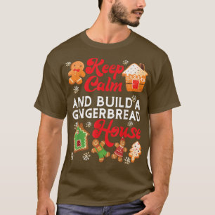 Bake Baking Gingerbread House Christmas Keep Calm T-Shirt