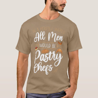 Bake Baking Pastry Chef T-Shirt