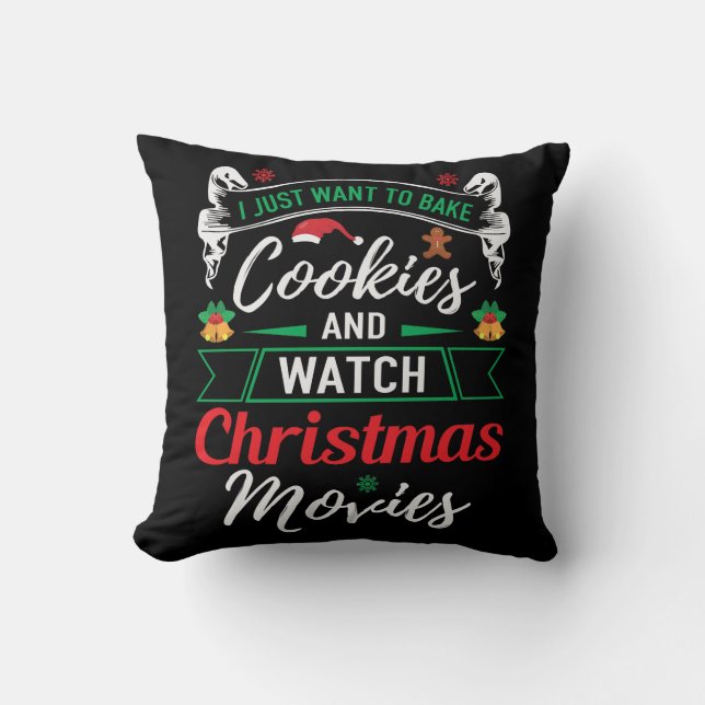 Bake Cookies And Watch Christmas Movies Cushion (Front)