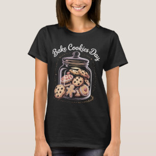 Bake Cookies Day T-Shirt, Funny Christmas Holiday  T-Shirt