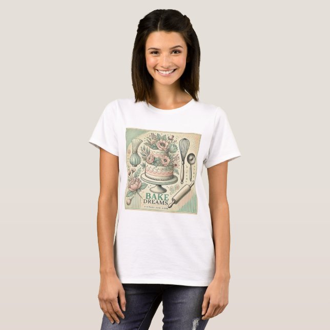 Bake Dreams Baker Gift T-Shirt (Front Full)