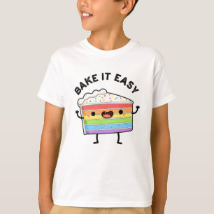 Bake It Easy Funny Cake Pun  T-Shirt
