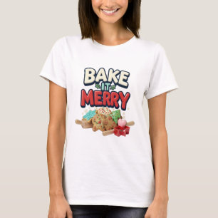 Bake It Merry Baking Graphic T-Shirt