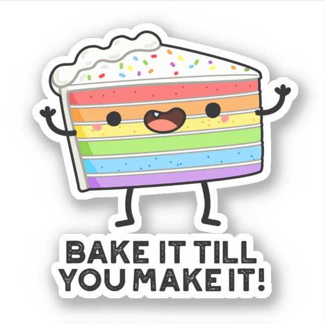 Bake It Till You Make It Funny Baking Pun  (Front)