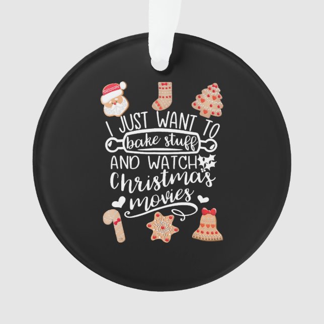 Bake Stuff and Watch Christmas Movies Ornament (Front)