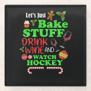 Bake Stuff Drink Wine And Watch Hockey Gift Glass Coaster