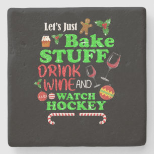 Bake Stuff Drink Wine And Watch Hockey Gift Stone Coaster