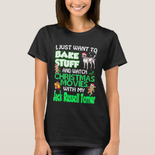 Bake Stuff Watch Christmas Movies With My Jack Rus T-Shirt