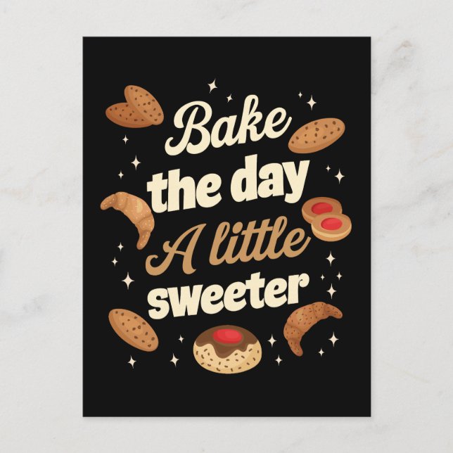 Bake the day a little sweeter postcard (Front)