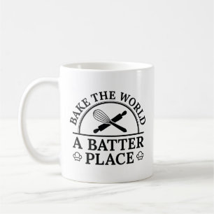 Bake The World A Batter Place Coffee Mug