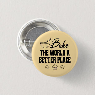 Bake The World A Better Place Baking Specialist 3 Cm Round Badge