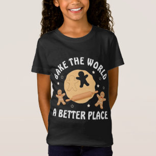 Bake The World A Better Place Christmas Cookie T-Shirt
