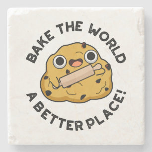Bake The World A Better Place Cute Baking Pun Stone Coaster