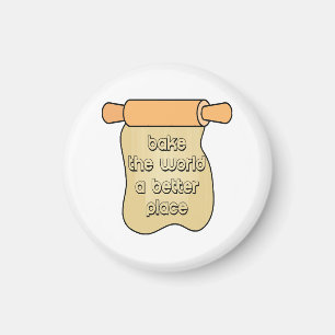 Bake the world a better place magnet