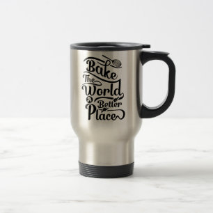 Bake the World a Better Place Mug