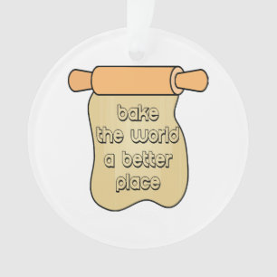 Bake the world a better place ornament