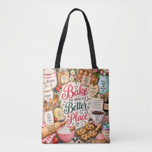 Bake the World a Better Place Tote Bag