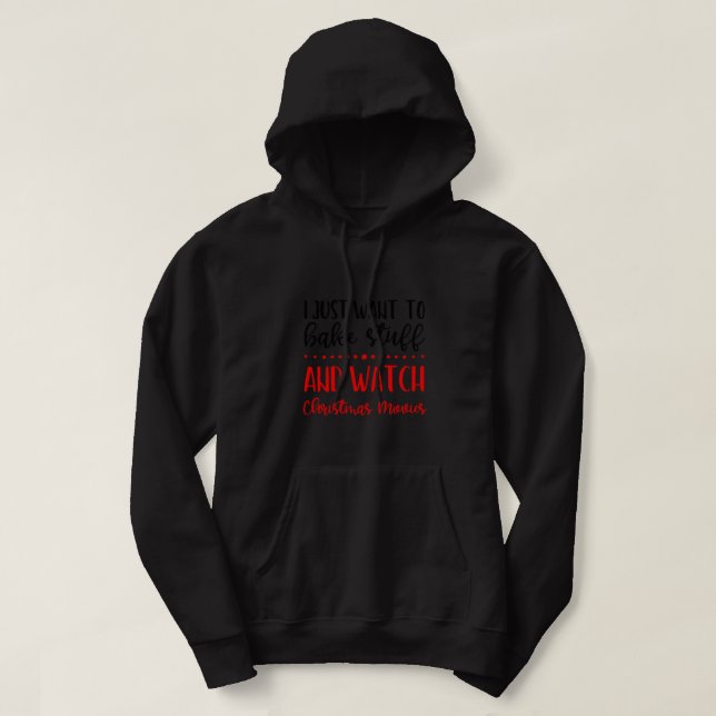 Bake Watch Christmas Movies Holiday Season Love35 Hoodie (Design Front)
