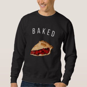 Baked Like Cherry Pie Apple Funny Girls Meme 1 Sweatshirt
