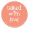Baked with Love - Personalised Custom Colour