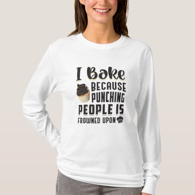 Baker Bakery Bake Cake Baking Bread Funny Gift T-Shirt (Front)