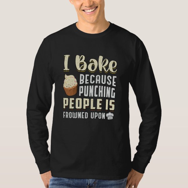 Baker Bakery Bake Cake Baking Bread Gift Idea T-Shirt (Front)