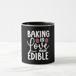 Baker Baking Is Love Made Edible Bakery Cake Bake Mug