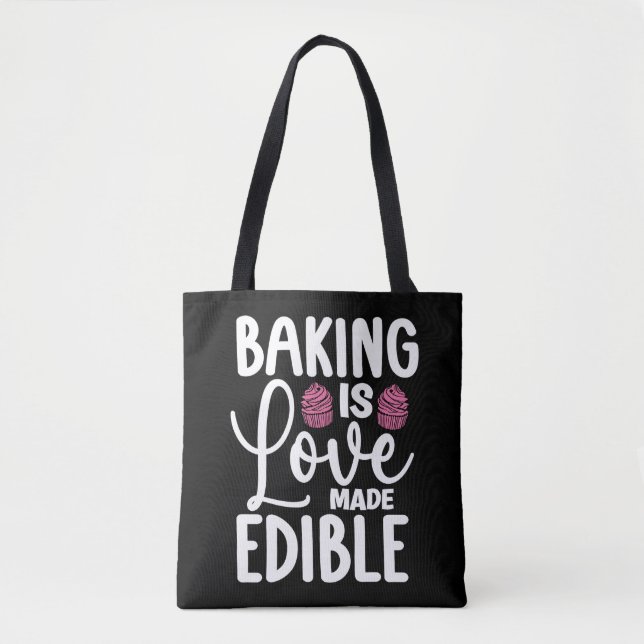 Baker Baking Is Love Made Edible Bakery Cake Bake Tote Bag (Front)