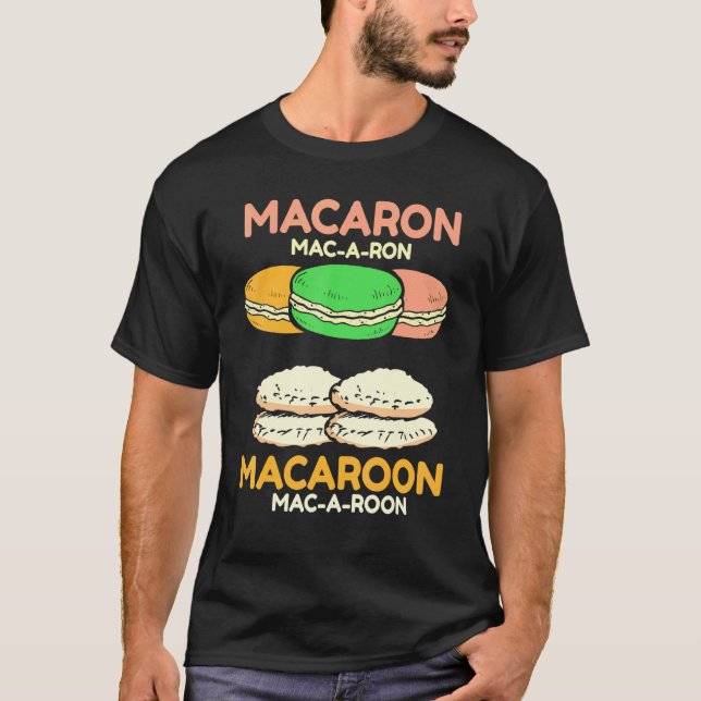Baker Baking Macaron Mac A Ron Macaroon T-Shirt (Front)