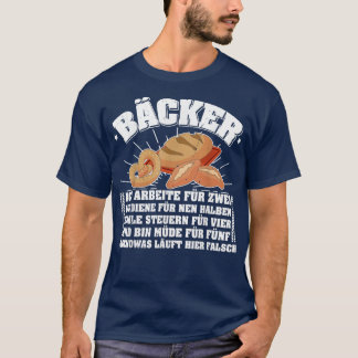 Baker baking sourdough buns baking profession 150 T-Shirt