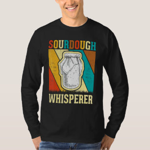 Baker Bread Maker Retro Sourdough Whisperer T-Shirt