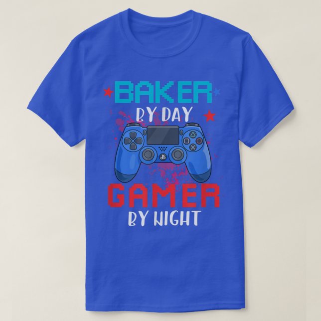 Baker By Day Gamer By Night Job Pride Video Games  T-Shirt (Design Front)