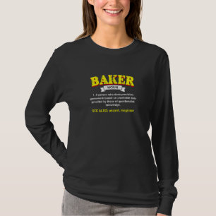 Baker Definition Baking Humour Pastry Chef Apprec T-Shirt