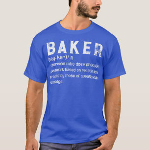 Baker Definition Funny Baking Baker CookingT-Shirt T-Shirt