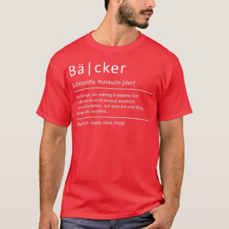 Baker Definition Funny Saying Bakery T-Shirt