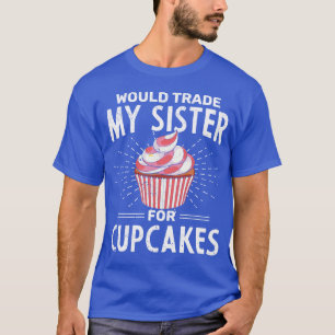 Baker Funny Siblings Food Dessert Frosting Cupcake T-Shirt
