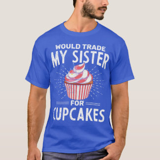 Baker Funny Siblings Food Dessert Frosting Cupcake T-Shirt
