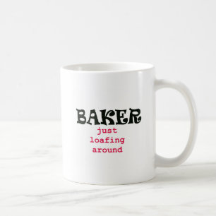 Baker - Just Loafing Around Coffee Mug