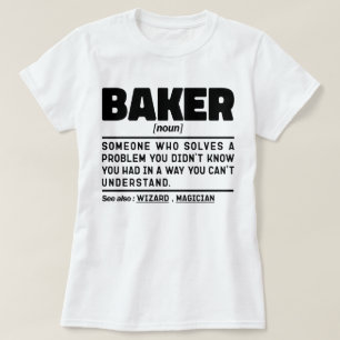Baker Noun Definition Pastry Chef Baking Lover T-Shirt