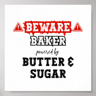 Baker Powered By Butter & Sugar   Funny Baking Poster