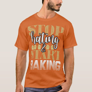 Baker Stop Hating Start Baking Confectioner T-Shir T-Shirt